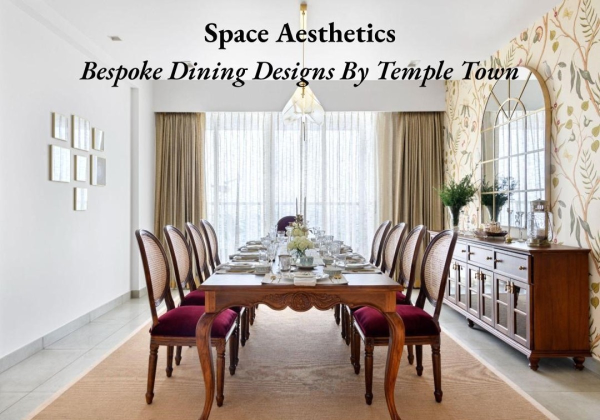 Temple Town Introduces Bespoke Dining Space Aesthetics