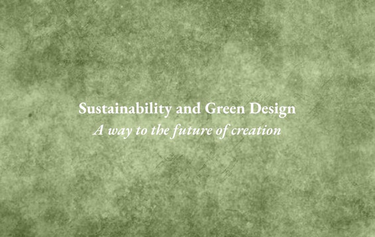 Sustainability and Green Design: A Way to the Future of Creation