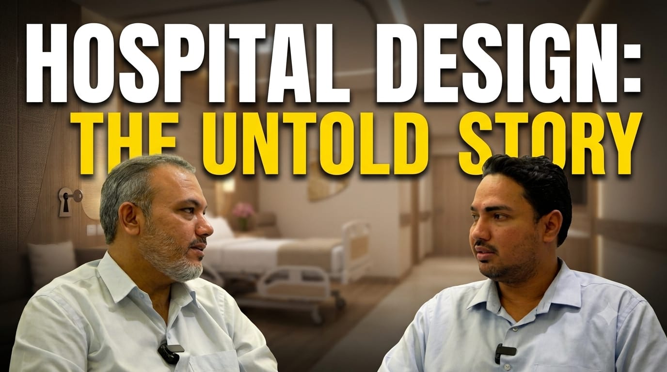 Healthcare Architecture & Hospital Design | Ft. Ar. Neeraj Sharma & Syed Haider Abbas