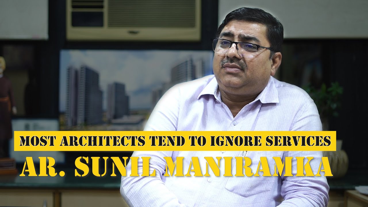 Architects Responsible Towards Society: Ar. Sunil Maniramka