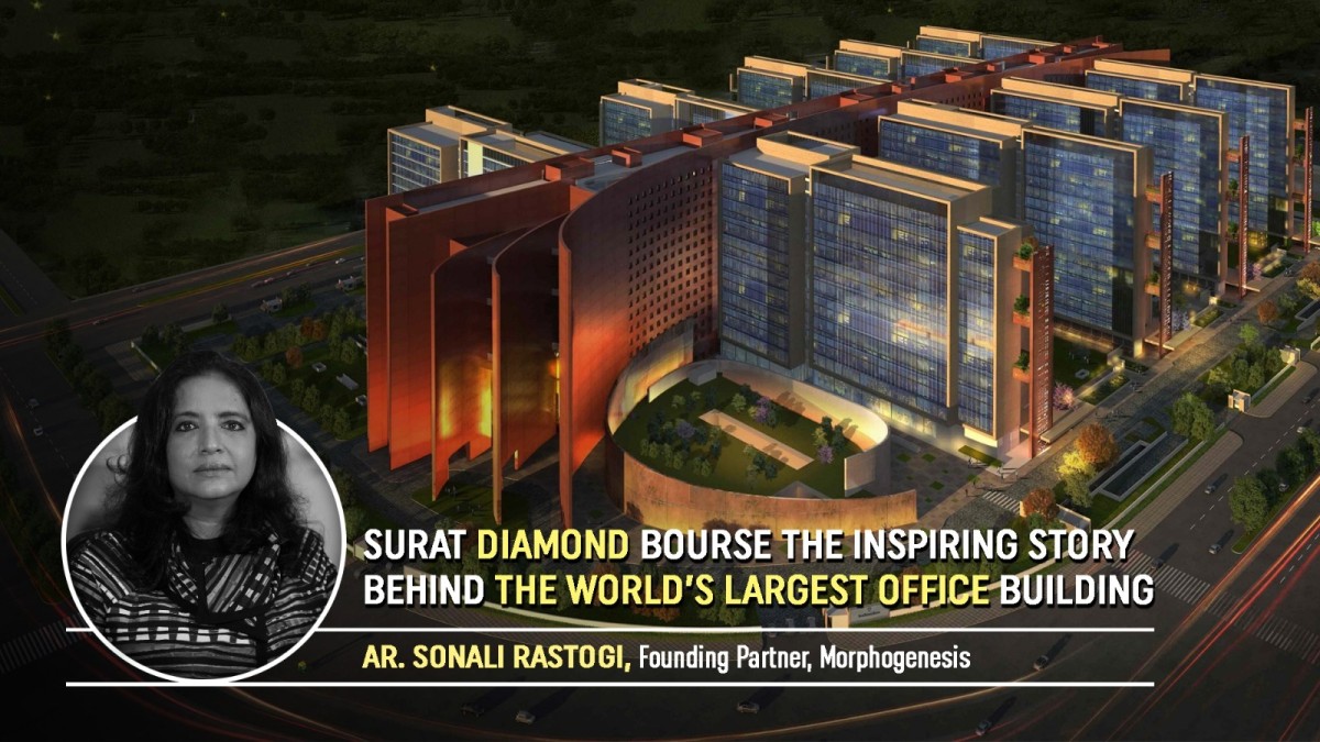 Surat Diamond Bourse The Inspiring Story Behind The World’s Largest Office Building | Morphogenesis